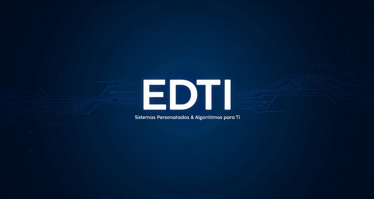EDTI-Prime | Soluções Digitais sob Medida — Sistemas, IA e Projetos ...